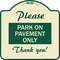 Signmission Please Park on Pavement Thank You Heavy-Gauge Aluminum Architectural Sign, 18" x 18", TG-1818-23286 A-DES-TG-1818-23286 - alternate 1